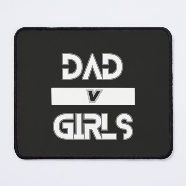 Item preview, Dad V Girls / Dad of Girls / Dark Background designed and sold by TGAL2.