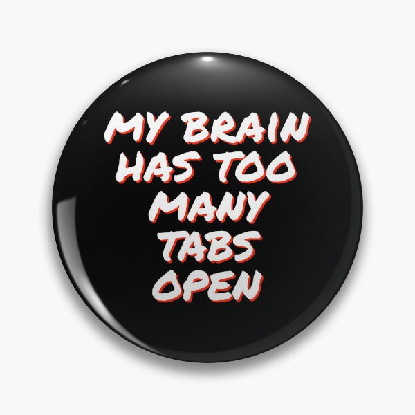 Item preview, my brain has too many tabs open designed and sold by horvath019.