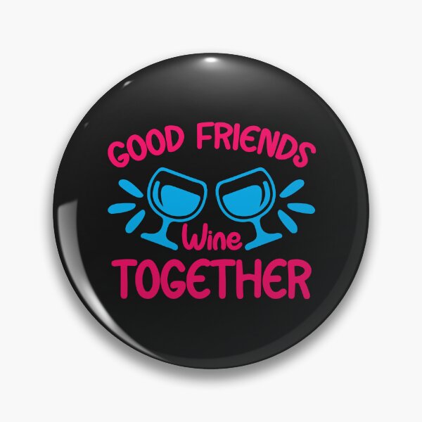 Item preview, Good Friends wine Together, Funny Wine Quote, Funny Drink Quote designed and sold by DesignHouse07.