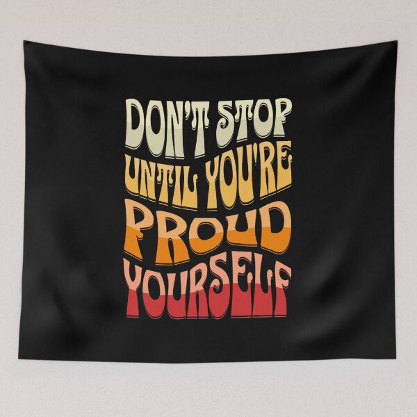 Item preview, Don’t Stop Until You’re Proud Of Yourself : Motivation Quotes designed and sold by alaasobhi.