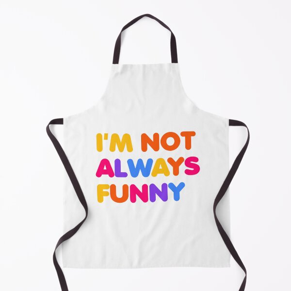 Item preview, I'm Not Alway Funny Color Saying designed and sold by DetourShirts.
