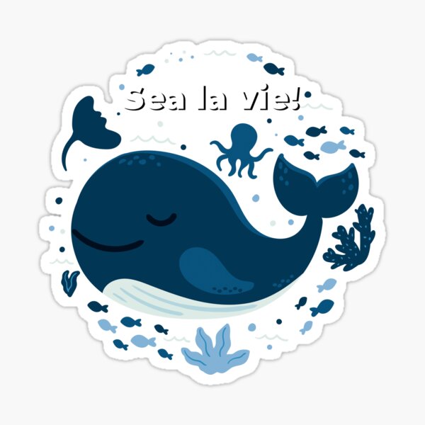 Sea La Vie! Sticker