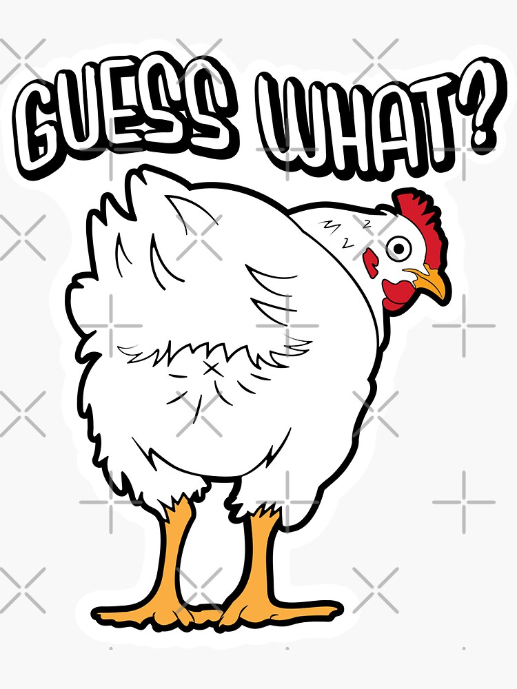 Guess What Chicken Butt White Hen Sticker for Sale by csforest