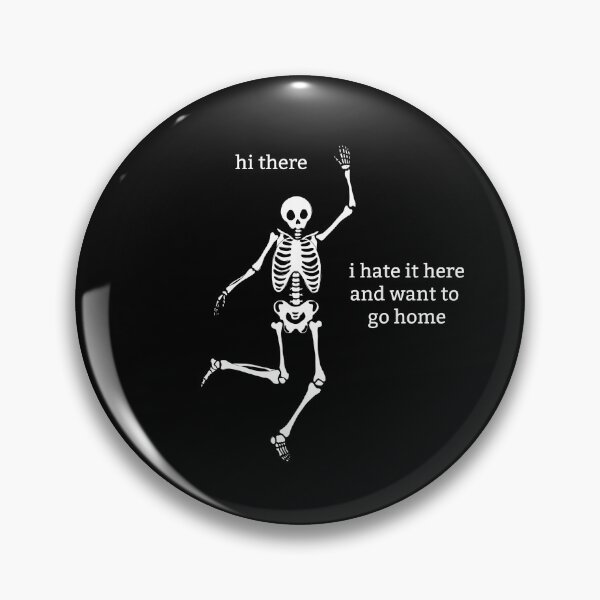 Item preview, Sassy Skeleton "I hate it here" Funny Saying designed and sold by sassyskeleton.