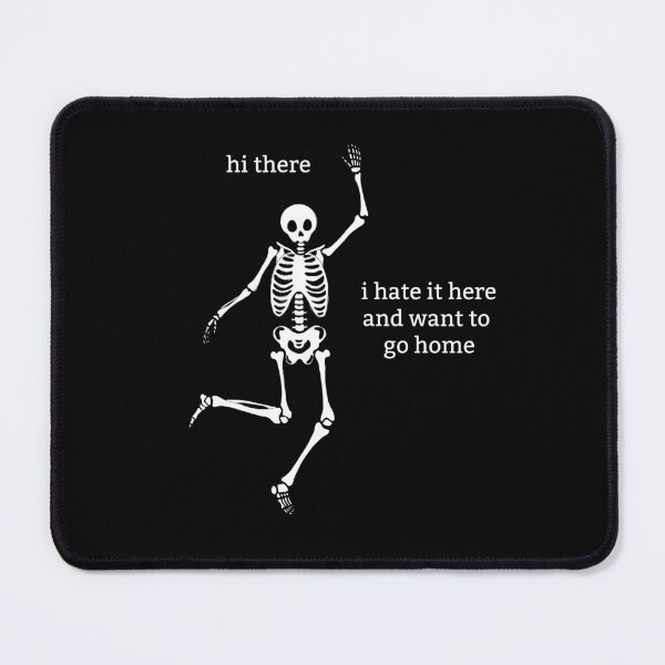 Item preview, Sassy Skeleton "I hate it here" Funny Saying designed and sold by sassyskeleton.
