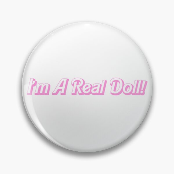 Item preview, I’m A Real Doll designed and sold by SticksTooSlick.