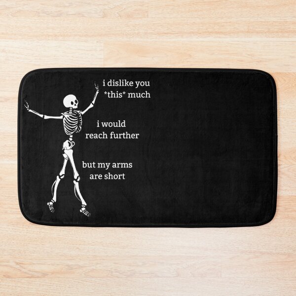 Item preview, Sassy Skeleton "I dislike you this much" Funny Saying designed and sold by sassyskeleton.