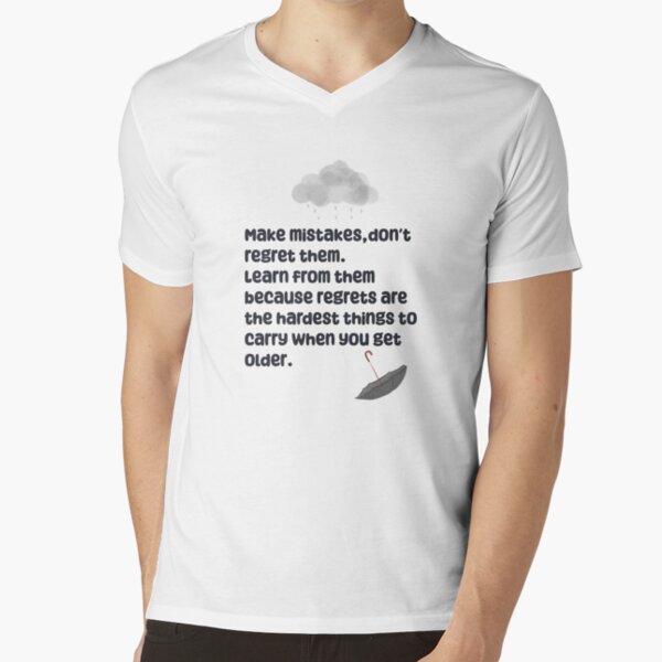 Your Mistakes Are Not Regrets T-shirt Words to Live By 