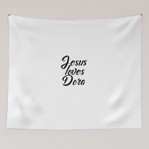 Item preview, Jesus loves Dora designed and sold by Shalomjoy.