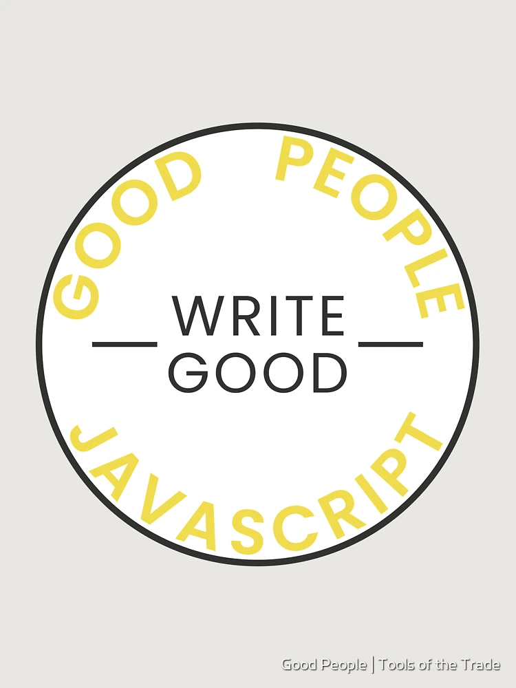 Thumbnail 6 of 6, Premium Oversized Sweatshirt, Good People Write Good JavaScript Sticker designed and sold by Good People | Tools of the Trade.