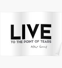 live to the point of tears - camus Poster