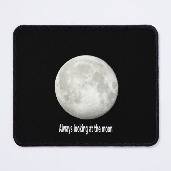 Item preview, Always looking at the moon designed and sold by MAC2009.
