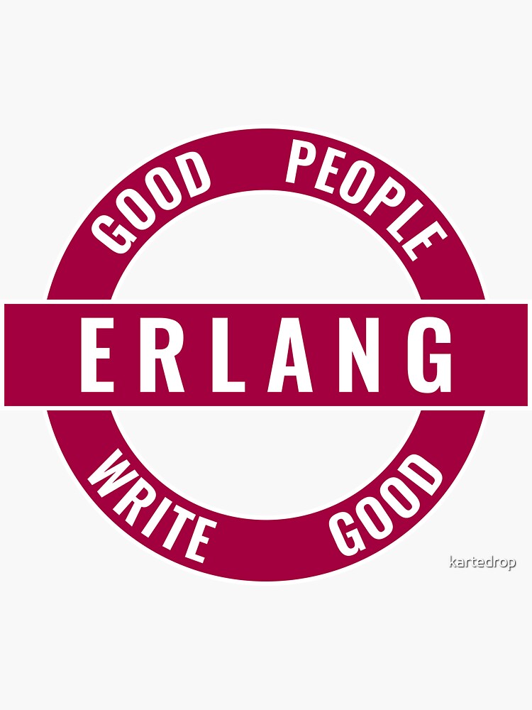 Thumbnail 3 of 3, Sticker, Good People Write Good Erlang Sticker designed and sold by kartedrop.