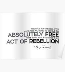 become so absolutely free - camus Poster