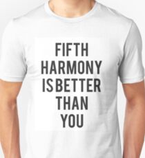 Camiseta unisex Quinta armonía es mejor que tú