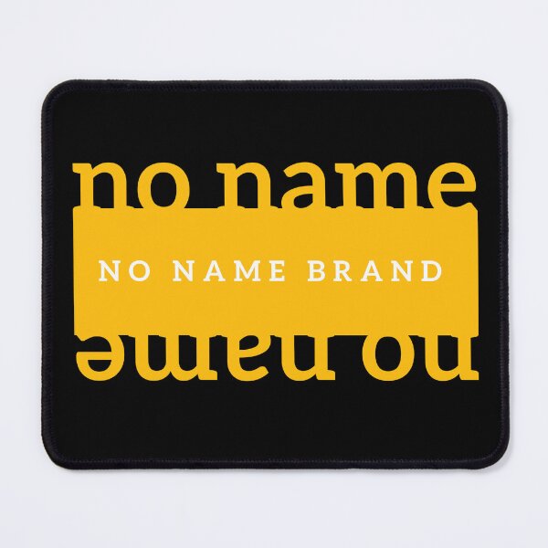 Item preview, No Name Brand - No Name Funny Gifts  designed and sold by sirMatys.