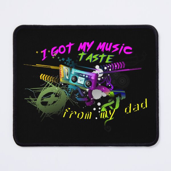 Item preview, I got My Music Taste from My Dad  designed and sold by KramMargot.