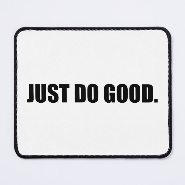 Item preview, just do good designed and sold by mavagraphics.