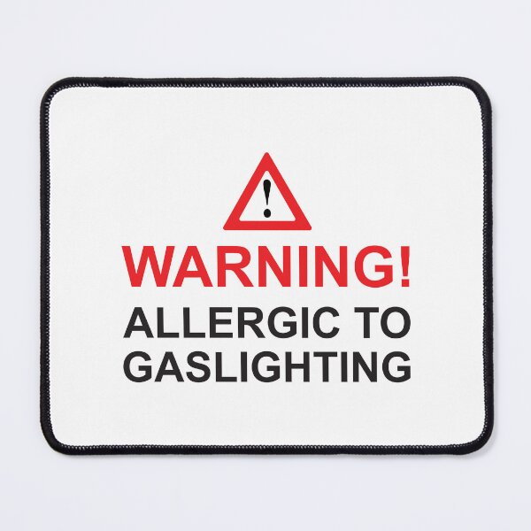 Item preview, Allergic to gaslighting designed and sold by Politics-Corner.