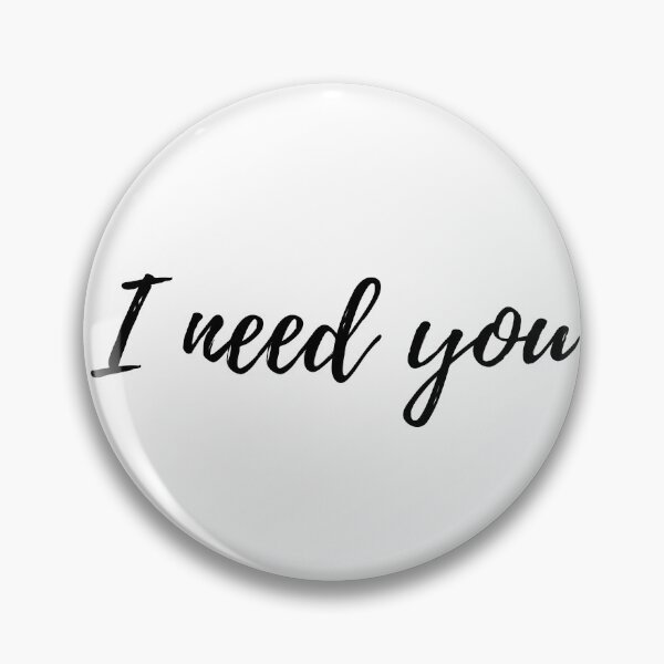 Item preview, I need you designed and sold by shopchabris.