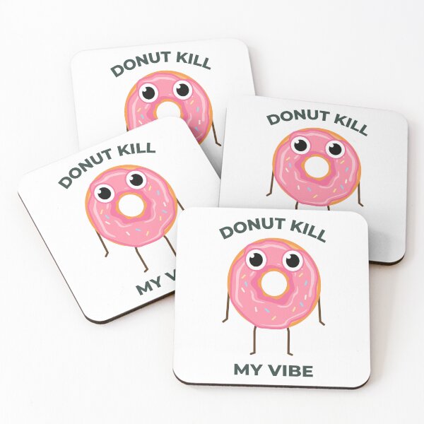 Item preview, Food Pun - Donut Kill My Vibe designed and sold by PurpleWay.