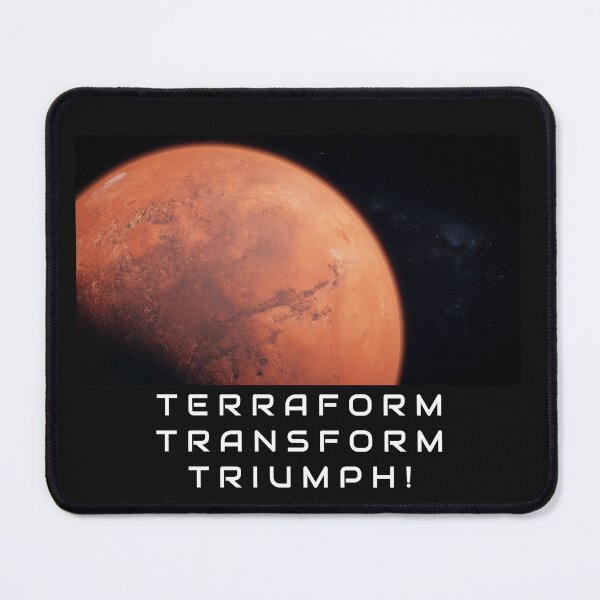 Item preview, TERRAFORM, TRANSFORM, TRIUMPH! designed and sold by MurmuringShop.
