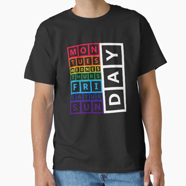 Week Days Classic T-Shirt