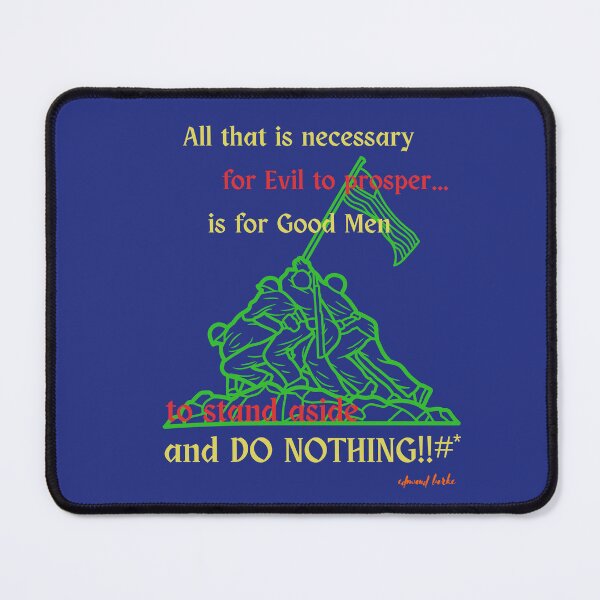Item preview,  for Evil to prosper is for Good Men to stand aside & DO NOTHING designed and sold by BurstBlue-1.