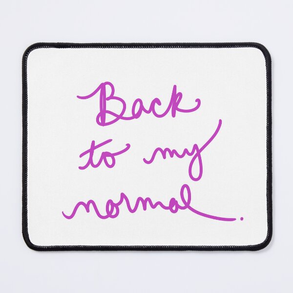 Item preview, Back to my Normal designed and sold by abeink.