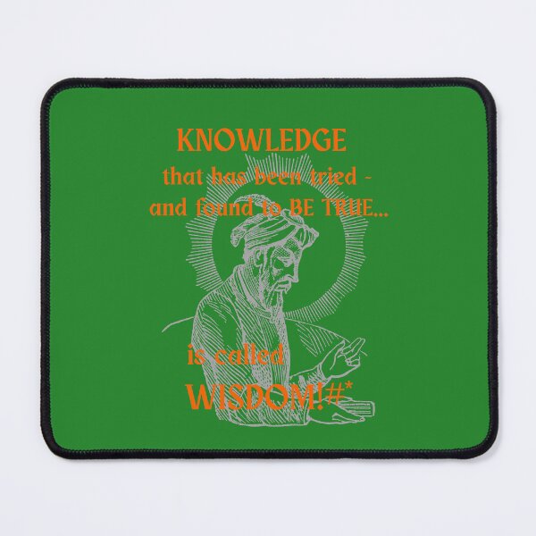 Item preview, Knowledge that is Tried & True is Wisdom designed and sold by BurstBlue-1.