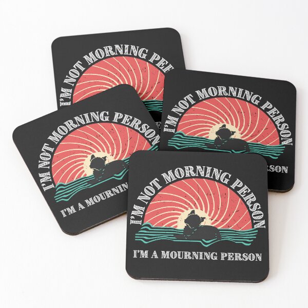 Item preview, I'm not morning person I'm a mourning person. designed and sold by Pabjojot.