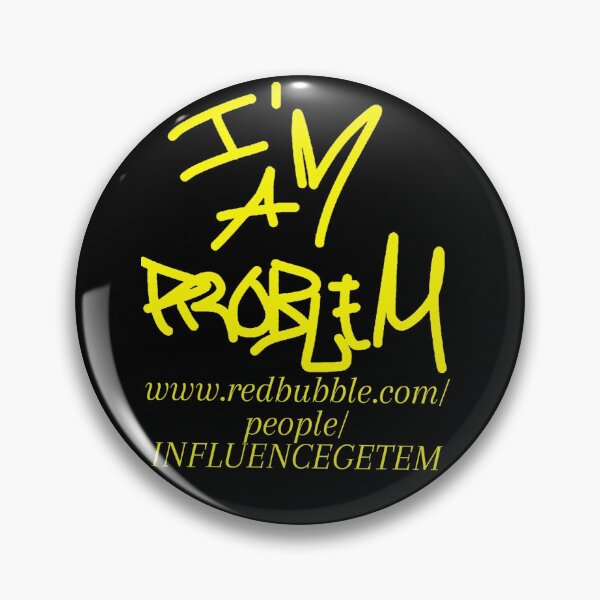 Item preview, I'M A PROBLEM BRAND BLACK AND YELLOW WITH WEBSITE INFO designed and sold by IMAPROBLEM BRAND CLOTHING BY INFLUENCE GETEM.