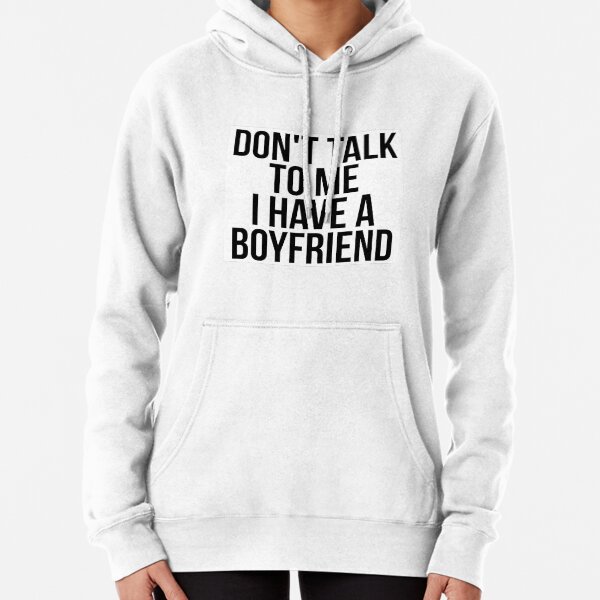 Item preview, Don't Talk To Me I Have A Boyfriend designed and sold by collection-life.