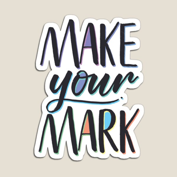 Make your mark Magnet