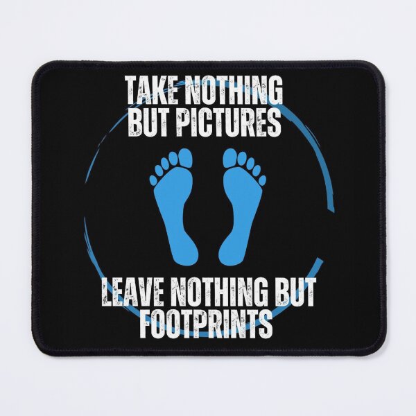 Item preview, Take Nothing But Pictures, Leave Nothing But Footprints - Wild Camping Motto designed and sold by TGAL2.