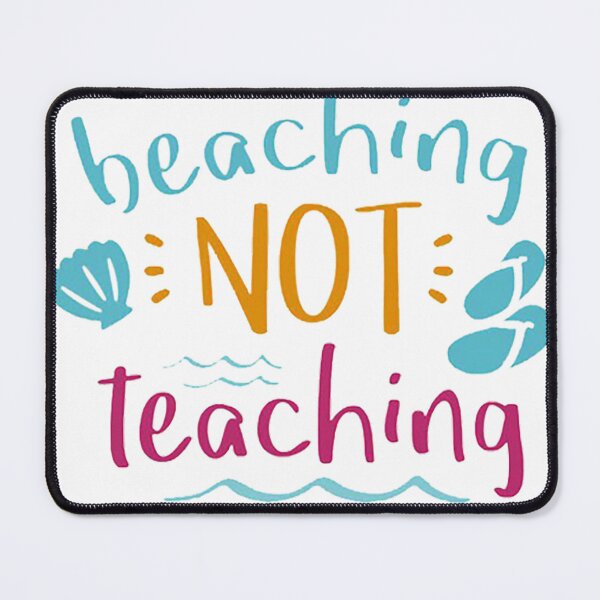 Item preview, Beaching Not Teaching Classic designed and sold by LindaMarchan.