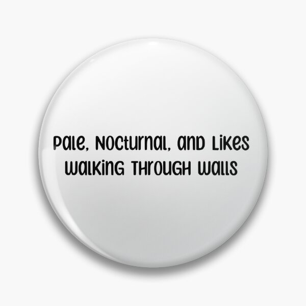 Item preview, Pale, nocturnal, and likes walking through walls designed and sold by BangsandaBeard.