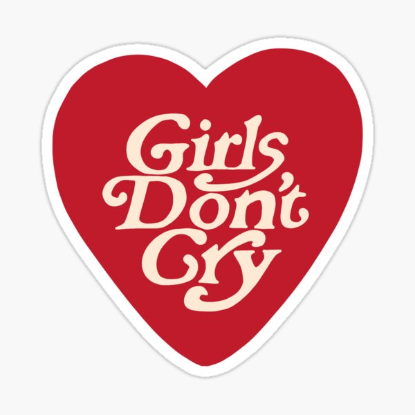 Girls Dont Cry Stickers for Sale | Redbubble