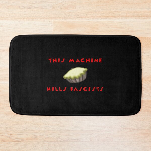 Item preview, This Machine Kills Fascists   designed and sold by Merrickena.