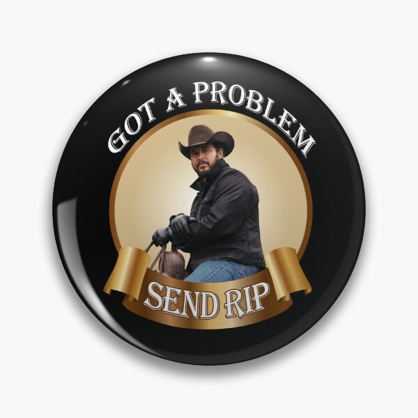 Artikelvorschau, Rip Whéeler hat ein Problem. Senden Sie Rip, Rip Whéeler Cool Trending, Yéllówstóne Dútton Ránch entworfen und verkauft von PhailinSaeiao.