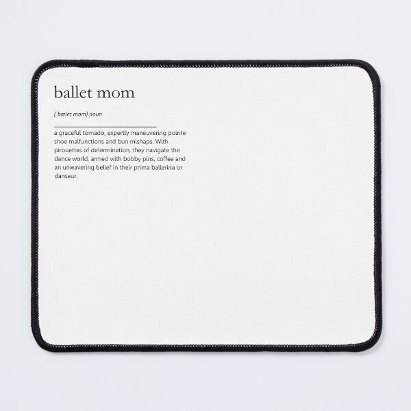 Item preview, Ballet Mom Definition Quote designed and sold by PerfectDance.