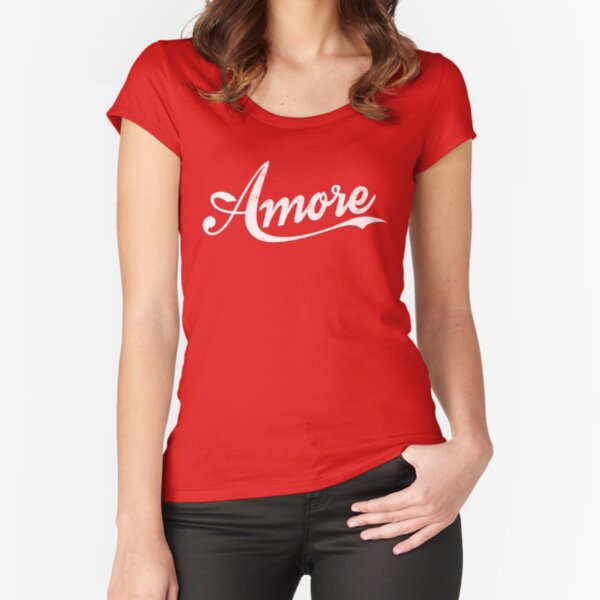 Amore! Fitted Scoop T-Shirt