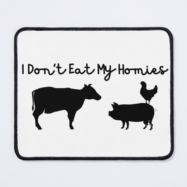 Item preview, I don't eat my homies, vegan designed and sold by redsh2564.