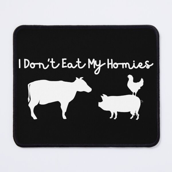 Item preview, I don't eat my homies, vegan designed and sold by redsh2564.