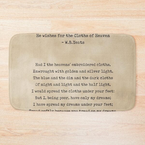Item preview, He Wishes for the Cloths of Heaven - W B Yeats - Literature - Typewriter Print on Antique Paper designed and sold by Studio Grafiikka.