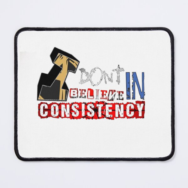 Item preview, I don’t believe in Consistency designed and sold by CourtOrder.