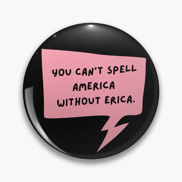 Item preview, you can't spell america without erica designed and sold by FrescoNat.