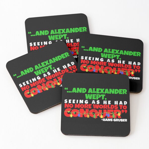 Item preview, And Alexander Wept, Seeing As He Had No More Worlds To Conquer - Hans Gruber, Die Hard  designed and sold by Sticker Up.