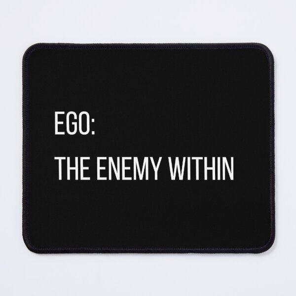 Item preview, Ego: The enemy within. Quotes about ego, simple, and wise. designed and sold by diahsariw.