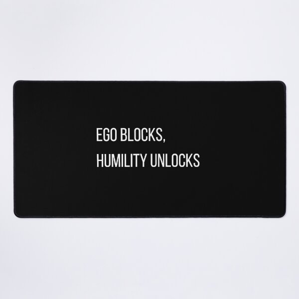 Item preview, Ego Blocks, Humility Unlocks. Quotes about ego, simple, and wise. designed and sold by diahsariw.